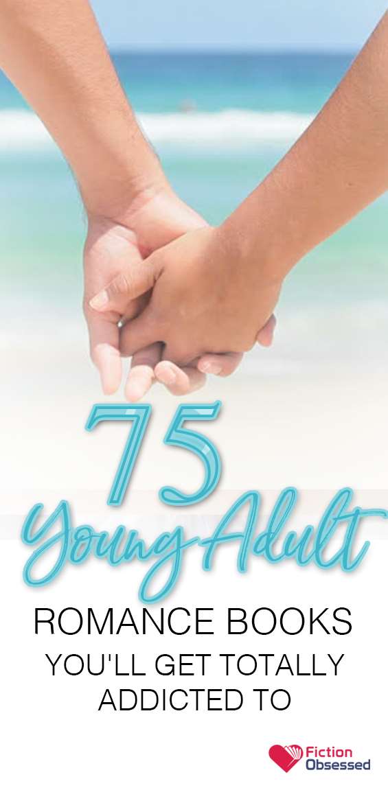 75 Best Young Adult Romance Novels 2023 Edition Fiction Obsessed 