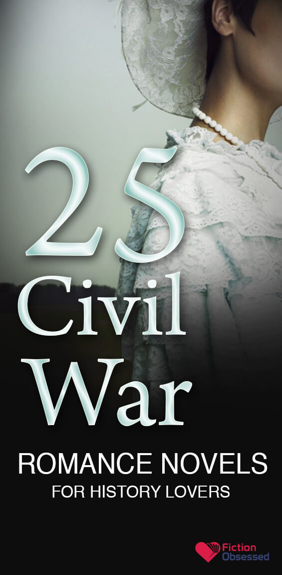 25 Best Civil War Romance Novels for History Lovers to Read 2023