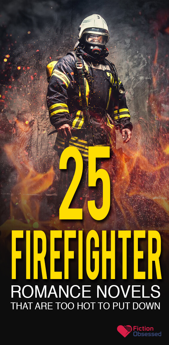 25 Best Firefighter Romance Novels That are Too Hot to Put Down 2023