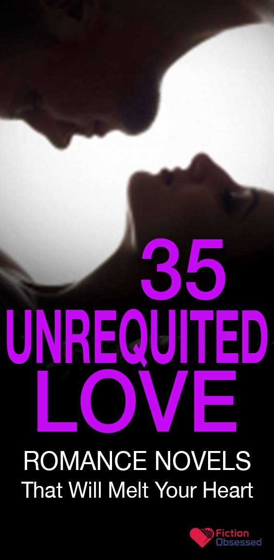 35 Best Unrequited Love Romance Novels That Will Wrench Your Heart