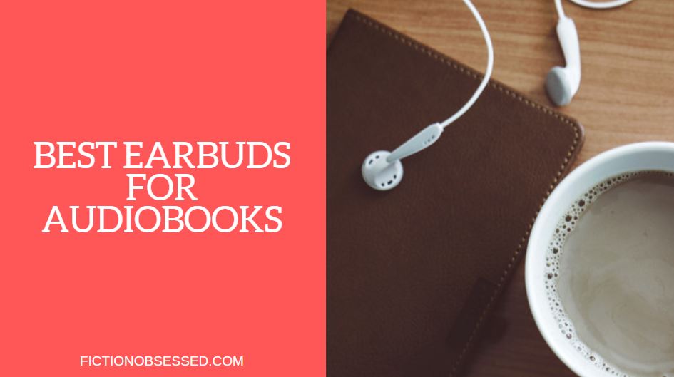 best earbuds for audiobooks